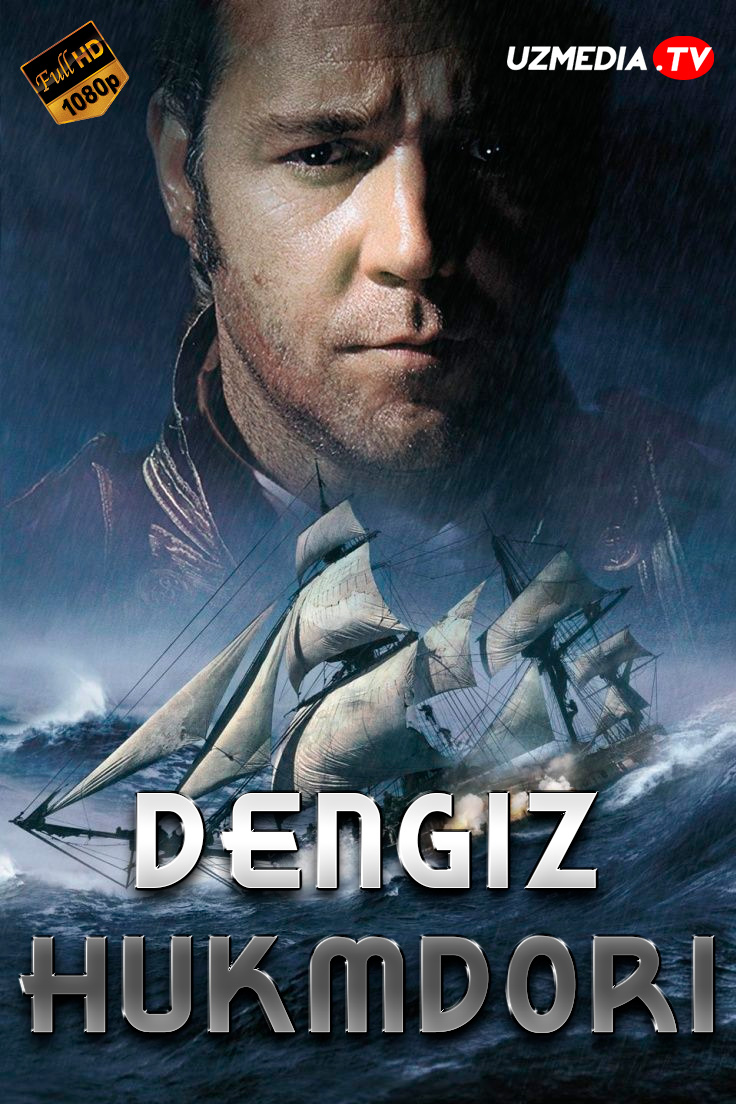 Dengiz hukmdori / Dengiz ustasi va qo'mondon Uzbek tilida O'zbekcha 2003 tarjima kino Full HD skachat