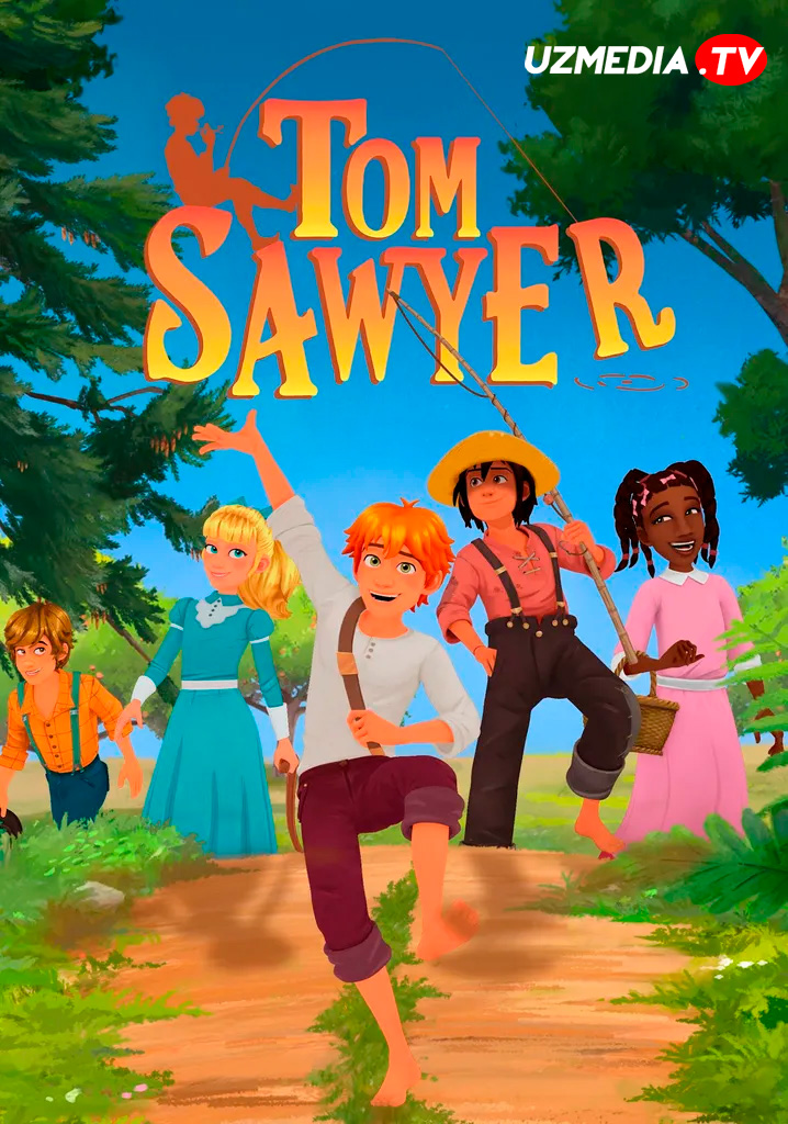Tom Sawyer / Том Сайер Multserial Barcha qismlari Uzbek tilida O'zbekcha tarjima serial 2023 Full HD skachat