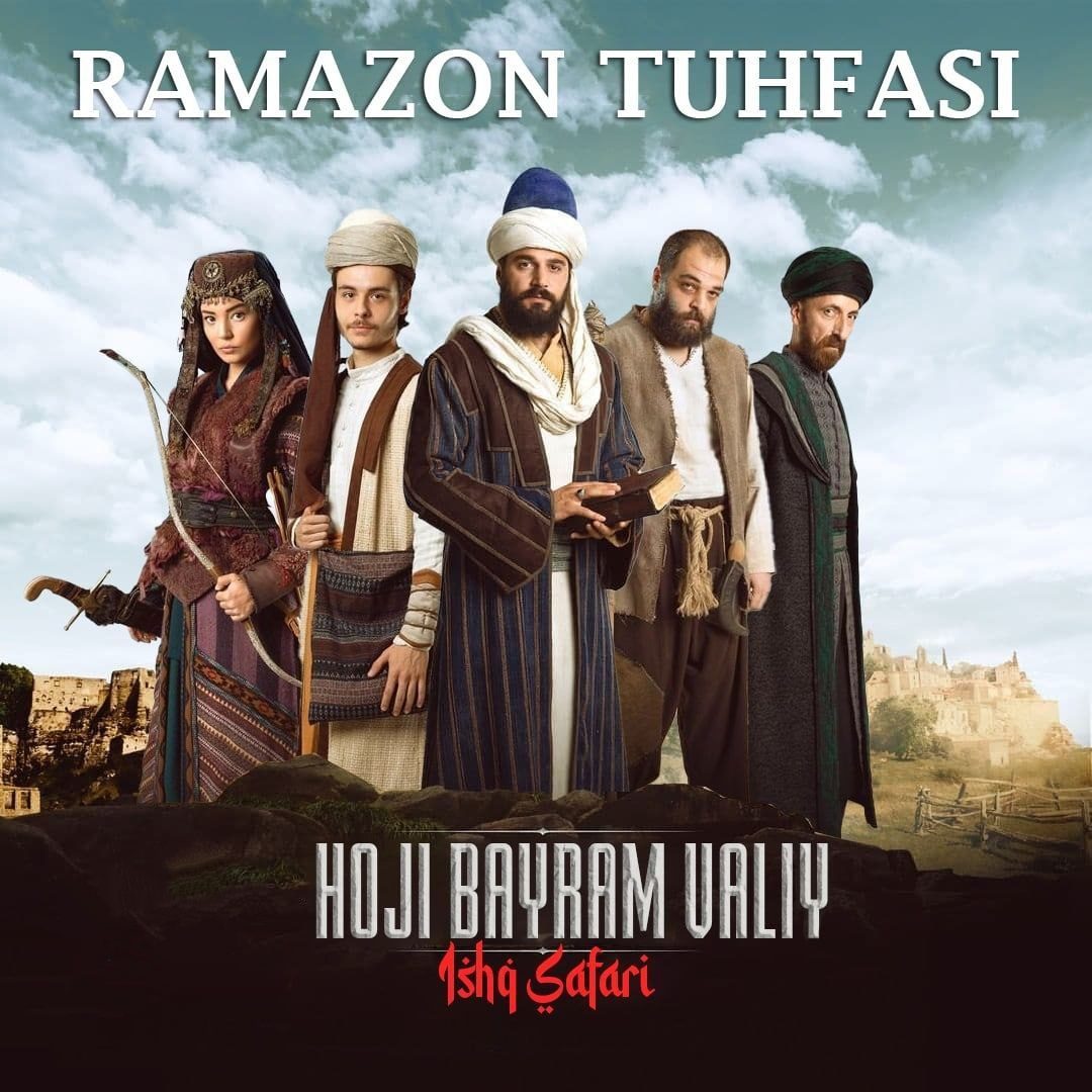 Hoji Bayram Valiy. Ishq safari Ramazon tuhfasi seriali Barcha qismlar Uzbek tilida 2021 O'zbekcha tarjima HD