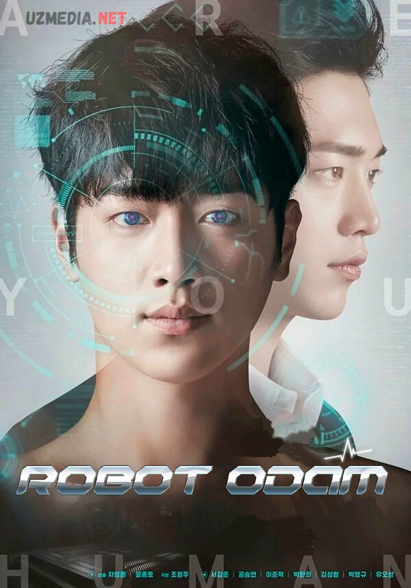 Robot odam / Sen ham odammisan? Koreya seriali Barcha qismlar Uzbek tilida O'zbekcha tarjima 2018 Full HD skachat