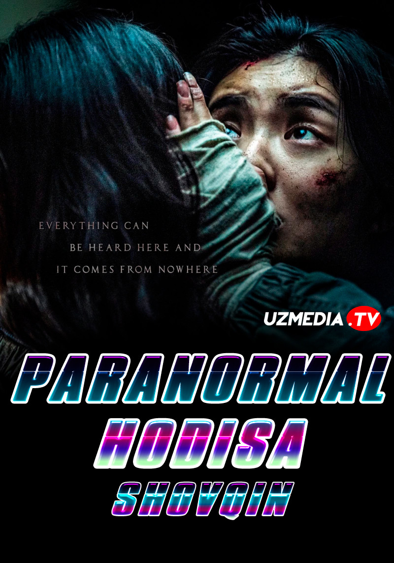 Paranormal faoliyat: Shovqin Koreya Ujas filmi Uzbek tilida O'zbekcha 2024 tarjima kino Full HD tas-ix skachat