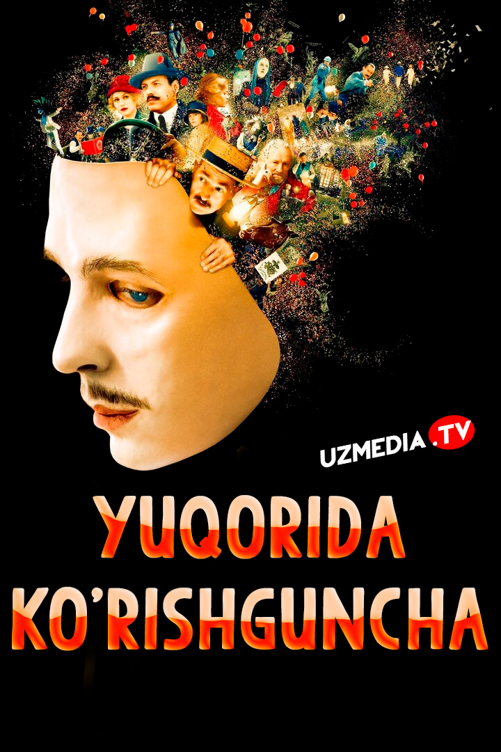Yuqorida ko'rishguncha / U yerda uchrashguncha Fransiya filmi Uzbek tilida O'zbekcha 2017 tarjima kino Full HD tas-ix skachat