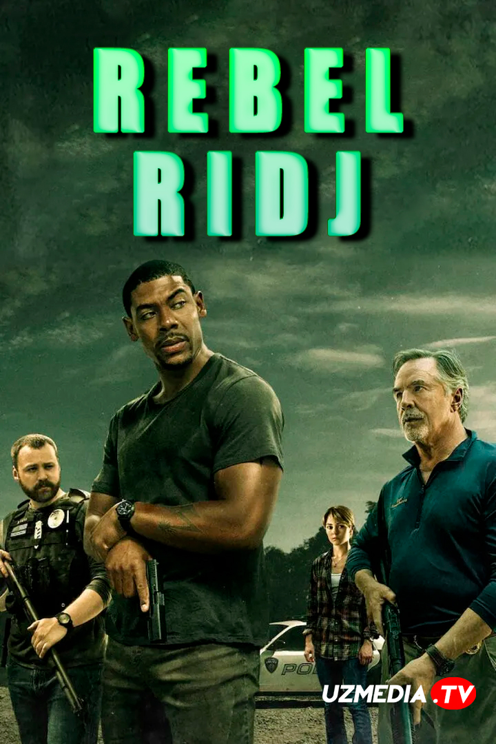 Rebel Ridj / Ребел-Ридж Premyera Uzbek tilida O'zbekcha 2024 tarjima kino Full HD tas-ix skachat