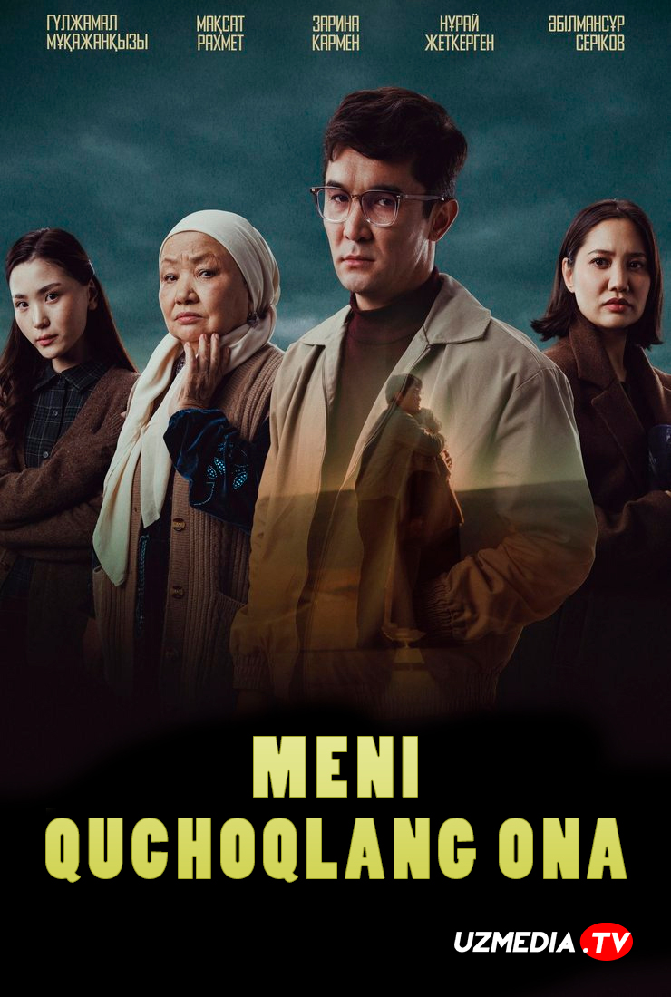 Meni quchoqlang ona Qozog'iston filmi Uzbek tilida O'zbekcha 2025 tarjima kino Full HD tas-ix skachat