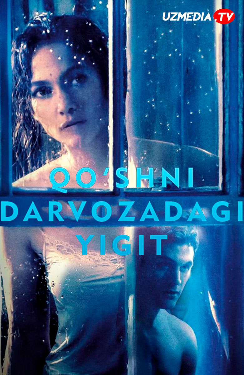 Qo'shni darvozadagi yigit / Muxlis Uzbek tilida O'zbekcha 2014 tarjima kino Full HD skachat