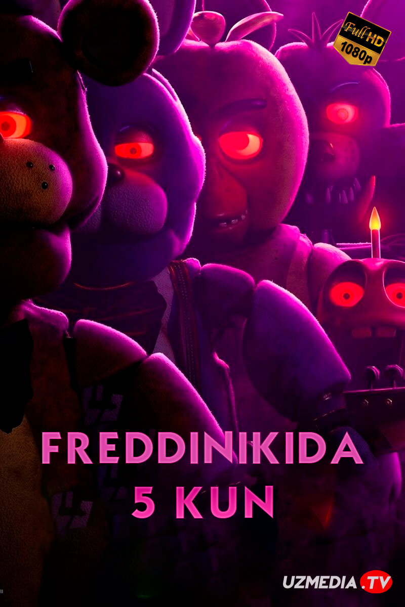 Freddi bilan 5 kun / Freddinikida besh kecha Ujas kino Uzbek tilida O'zbekcha 2023 tarjima kino Full HD skachat