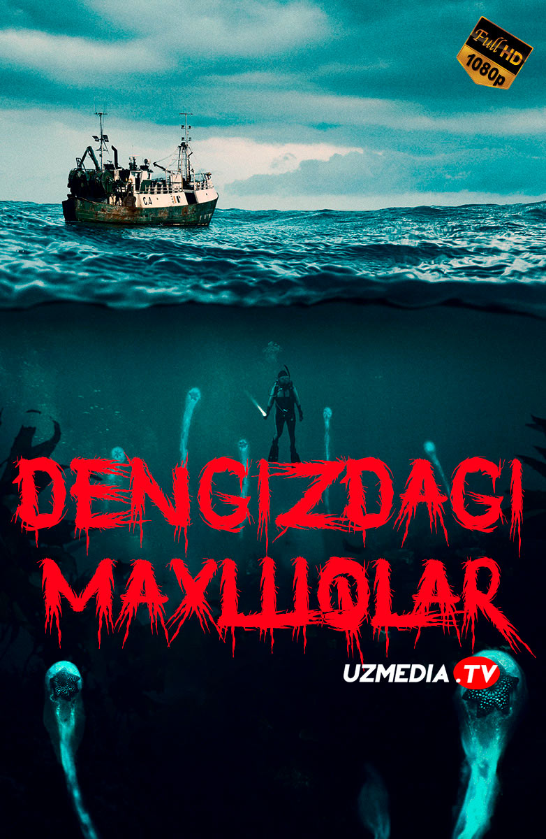 Dengizdagi maxluqlar / Dengiz parazitlari Ujas kino Uzbek tilida O'zbekcha 2019 tarjima kino Full HD skachat