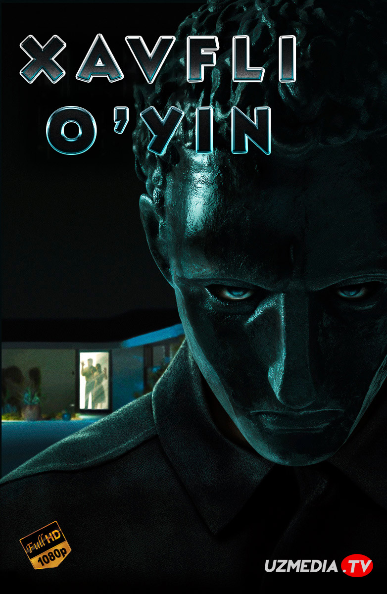 Xavfli o'yinlar Premyera Ujas kino Uzbek tilida O'zbekcha 2020 tarjima kino Full HD skachat